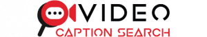 Video Caption Search